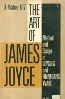 Litz, A. Walton : The Art of James Joyce - Method and Design in Ulysses and Finnegans Wake