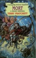 Pratchett, Terry : Mort - A halál kisinasa