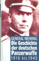 Nehring, Walter K. : Die Geschichte der deutschen Panzerwaffe 1916 bis 1945