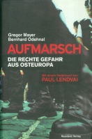 Mayer, Gregor - Bernhard Odehnal : Aufmarsch. - Die rechte Gefahr aus Osteuropa.