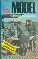 Görlitz, Walter : Model Strategie der Defensive - Von Rußland bis zum Ruhrkessel