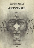 Gabányi Árpád : Arczisme