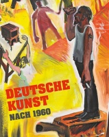 Köhler, Eva - Andreas Hoffer (Ed.) : Deutsche Kunst nach 1960 - Ausgewählte Werke der Sammlung Essl