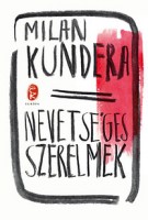 Kundera, Milan : Nevetséges Szerelmek