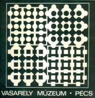 Vasarely Múzeum - Pécs [Kiállítási katalógus, 1976.]