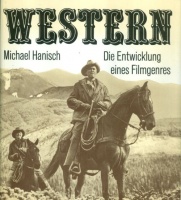 Hanisch, Michael : Western - Die Entwicklung eines Filmgenres