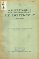 Szopek Loránd (szerk.) : A X. (pestvidéki) Cserkészkerület tíz esztendeje (1925-1935)