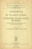 Esztergomi Ferenc - Édes Jenő : Szemelvények M. Tullius Cicero leveleiből és bölcseleti műveiből
