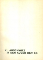 Bezwinska, Jadwiga - Danuta Czech (Hrsg.) : KL Auschwitz in den Augen der SS: Höss, Broad, Kremer.