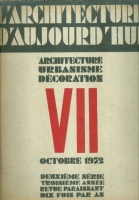 L'Architecture d'Aujourd'hui. - Architecture Urbanisme Décoration. Nr. VII Octobre 1932. PERRET