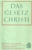 Häring, Bernhard (Dargestellt fur Priester und Laien von) : Das Gesetz Christi - Moraltheologie 