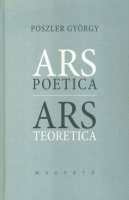 Poszler György : Ars poetica-ars teoretica - Válogatott tanulmányok 
