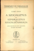 Szabó Ervin : A szocializmus - Szindikalizmus és szociáldemokrácia