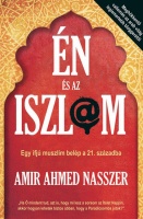 Nasszer, Amir Ahmed  : Én és az iszlám