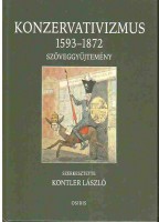 Kontler László (szerk.) : Konzervativizmus 1593-1872. Szöveggyűjtemény