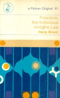 Street, Harry : Freedom, The Individual and The Law