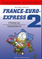 Soighnet, Michel - Szabó Anita : France-Euro - Express 2. I-II.