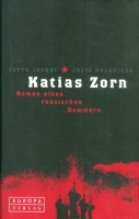 Jacobi, Jutta - Solovieva, Julia : Katias Zorn - Roman eines russischen Sommers