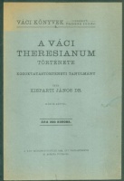 Kisparti János : A váci Theresianum története