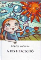 Kőrösi Mónika : A kis hercegnő