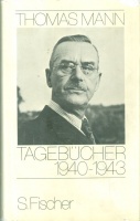Mann, Thomas : Tagebücher 1940 - 1943.