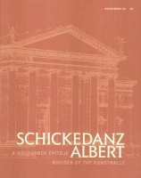 Muladi Brigitta (szerk.) : Schickedanz Albert - A Műcsarnok építője