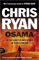 Ryan, Chris : Osama - The first casualty of war is the truth, the second is your soul
