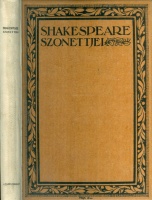 Shakespeare, [William]  : - - szonettjei. Ford. [és bev.] Szabó Lőrinc.