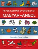 Morris, Neil (szerk.) : Képes szótár gyerekeknek - Magyar-angol