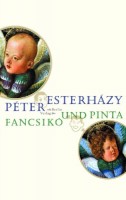 Esterházy Péter : Fancsikó und Pinta