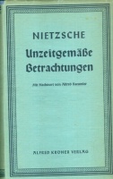 Nietzsche, Friedrich : Unzeitgemäße Betrachtungen