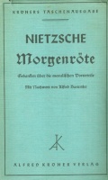 Nietzsche, Friedrich : Morgenröte - Gedanken über die moralischen Vorurteile.