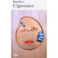 Kundera, Milan : L'ignorance