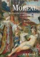 Mathieu, Pierre-Louis : Gustave Moreau - Monographie Et Nouveau Catalogue De L'Oeuvre