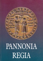 Pannonia Regia - Művészet a Dunántúlon 1000-1541