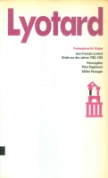 Lyotard, Jean-Francois : Postmoderne für Kinder. Briefe aus den Jahren 1982-1985.