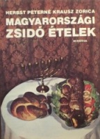 Herbst Péterné - Krausz Zorica : Magyarországi zsidó ételek