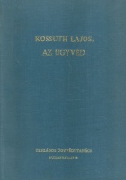 Sik Ferenc (Szerkesztette) : Kossuth Lajos, az ügyvéd