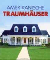 Concept Home Plans GmbH : Amerikanische Traumhäuser