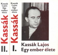 Kassák Lajos : Egy ember élete I-II.