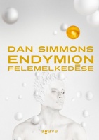 Simmons, Dan  : Endymion felemelkedése