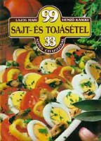 Lajos Mari - Hemző Károly : 99 sajt - és tojásétel 33 színes fotóval