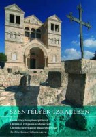 Doron, Ritter  D. - Visontai, David : Szentélyek Izraelben - Keresztény templomépítészet