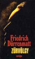 Dürrenmatt, Friedrich : Zűrvölgy
