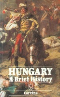 Lázár István : Hungary - A Brief History