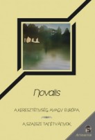 Novalis : A kereszténység, avagy Európa - A szaiszi tanítványok