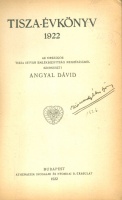 Angyal Dávid (szerk.) : Tisza-évkönyv. 1922.