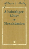 Hamvas Béla : A babérligetkönyv / Hexakümion
