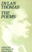 Dylan Thomas : The poems