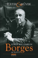 Williamson, Edwin : Borges - Az életút